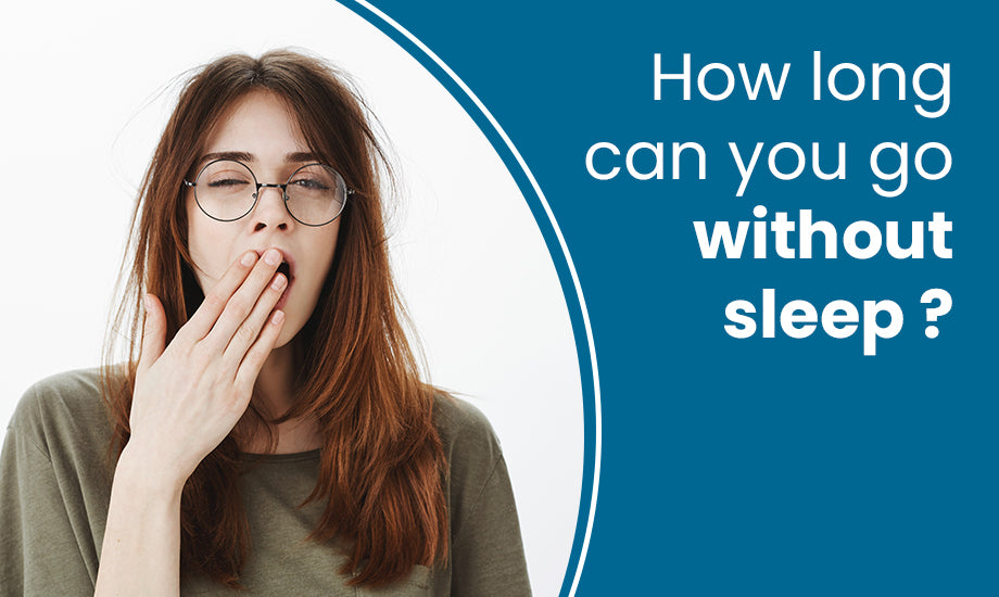 how-long-can-you-go-without-sleep